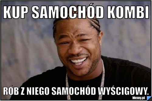 Kup samochód Kombi Rób z niego samochód wyścigowy.