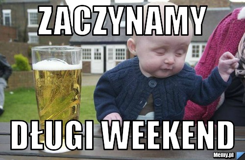 ZAczynamy  długi weekend