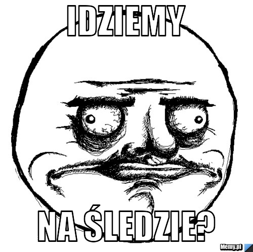 Idziemy na śledzie? 