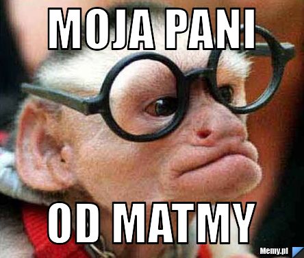 Moja pani  od matmy