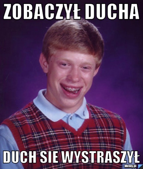 Zobaczył ducha duch sie wystraszył