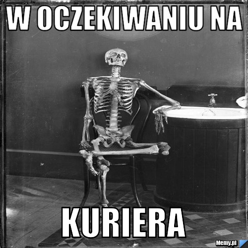 W OCZEKIWANIU NA KURIERA