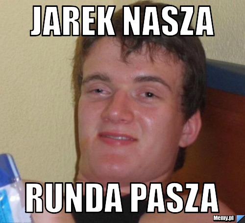Jarek Nasza Runda Pasza