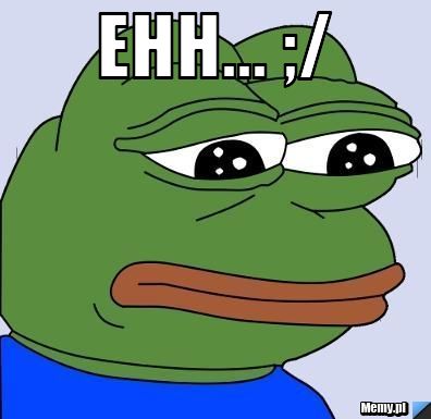 Ehh... ;/ 