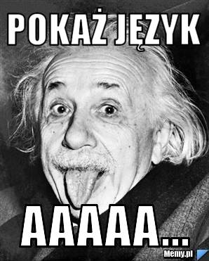 POKAŻ JĘZYK AAAAA...