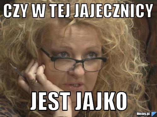 Czy w tej jajecznicy jest jajko