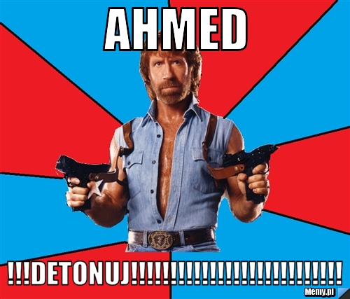 Ahmed  !!!Detonuj!!!!!!!!!!!!!!!!!!!!!!!!!!!