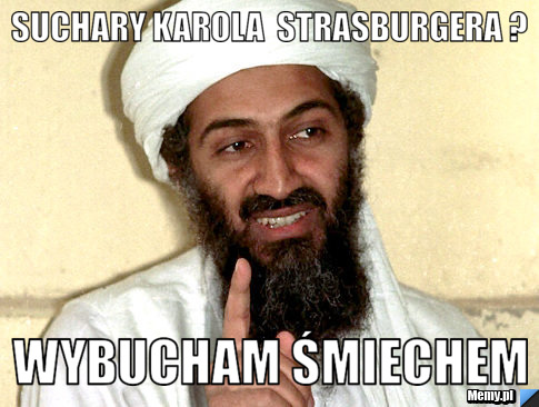 Suchary Karola  Strasburgera ? Wybucham śmiechem 