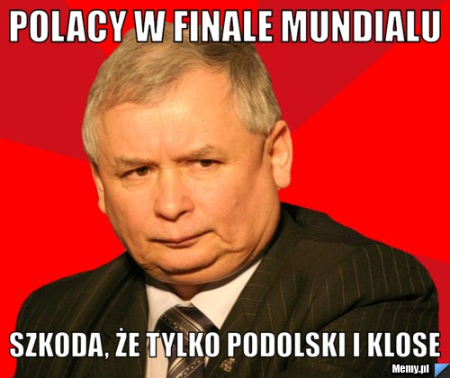 Polacy w finale mundialu Szkoda, że tylko Podolski i Klose
