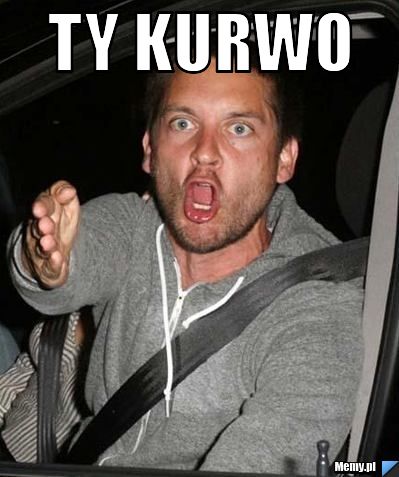 TY KURWO 