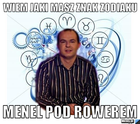 WIEM JAKI MASZ ZNAK ZODIAKU MENEL POD ROWEREM