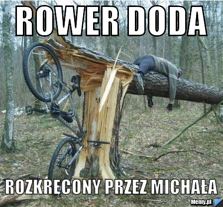 Rower Doda Rozkręcony przez Michała