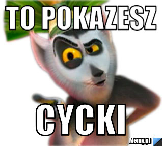TO POKAZESZ CYCKI
