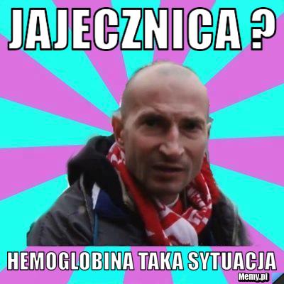 Jajecznica ?  hemoglobina taka sytuacja 