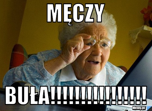 MĘCZY BUŁA!!!!!!!!!!!!!!!!