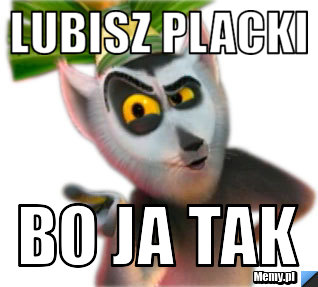 Lubisz placki bo ja tak