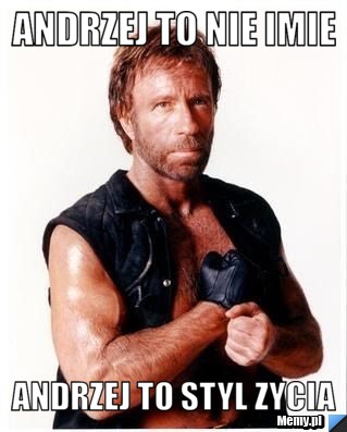 Andrzej to nie imie  andrzej to styl zycia