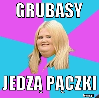 GRUBASY JEDZĄ PĄCZKI
