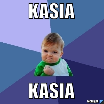 Kasia  Kasia 