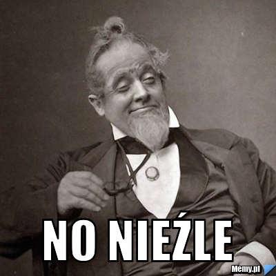  NO nieźle