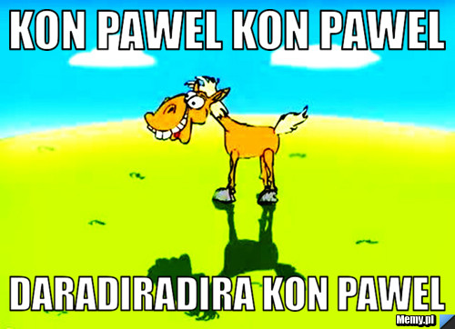 KON PAWEL KON PAWEL DARADIRADIRA KON PAWEL