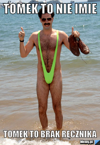 Tomek to nie imie  tomek to brak ręcznika