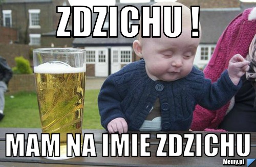 Zdzichu ! mam na imie zdzichu 