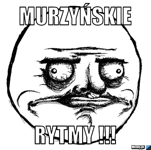 Murzyńskie Rytmy !!!