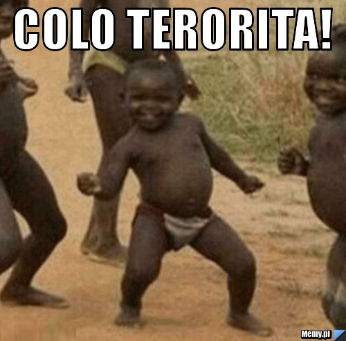 Colo terorita! 