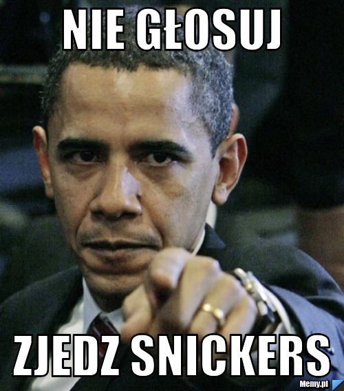 Nie głosuj zjedz snickers