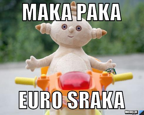 Maka paka euro sraka