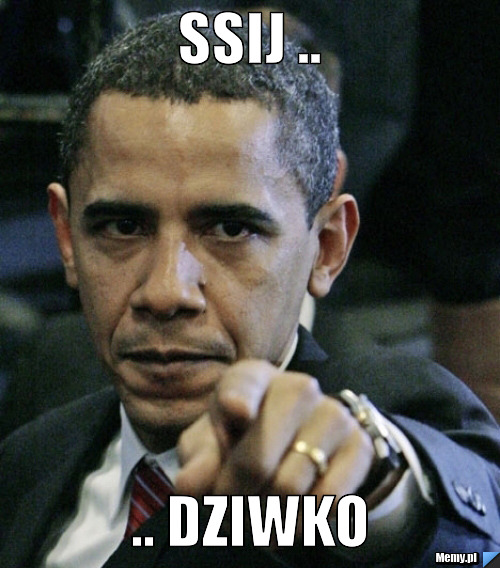                                              ssij ..  .. dziwko