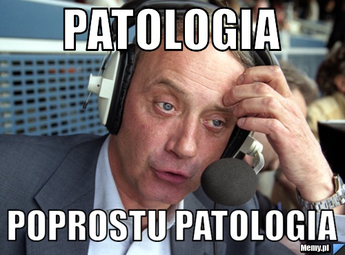 Patologia Poprostu patologia