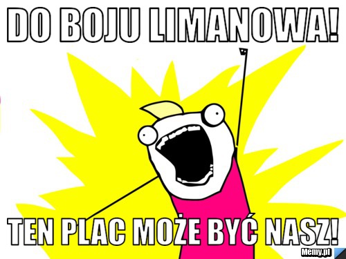 Do boju Limanowa! Ten plac może być nasz!