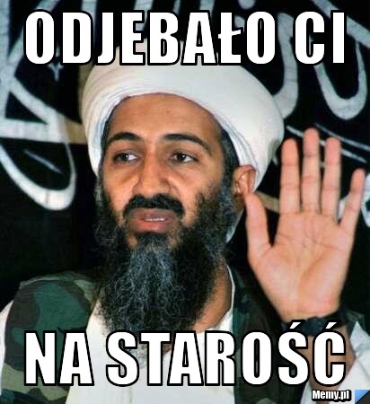 Odjebało ci Na starość