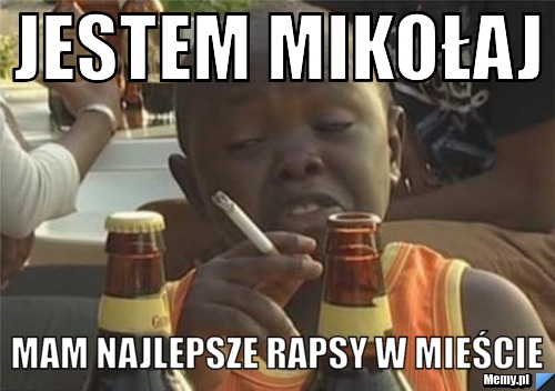 Jestem mikołaj Mam najlepsze rapsy w mieście