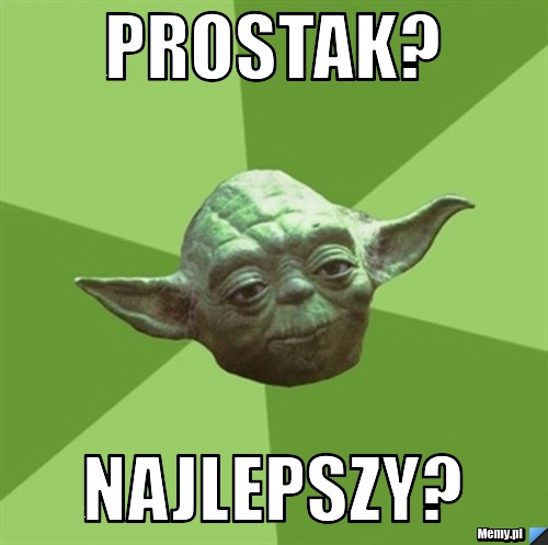 Prostak? Najlepszy?