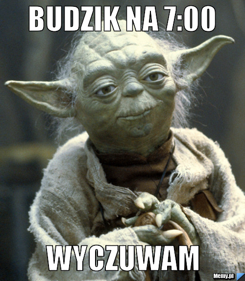 Budzik na 7:00 Wyczuwam