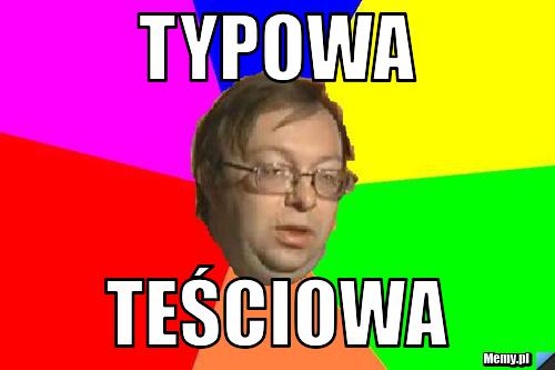 TYPOWA TEŚCIOWA