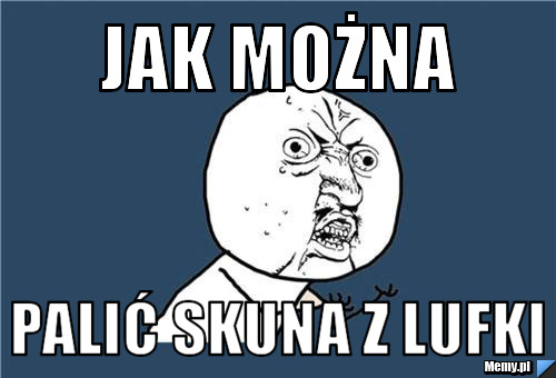 Jak można palić skuna z lufki 