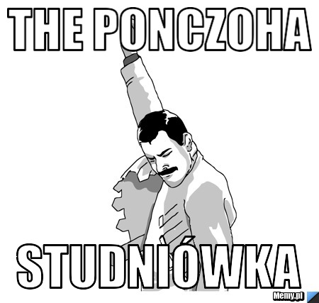 The ponczoha studniówka
