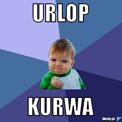 Urlop Kurwa