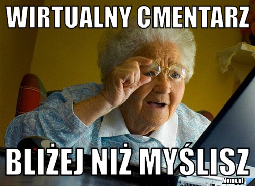 Wirtualny cmentarz bliżej niż myślisz