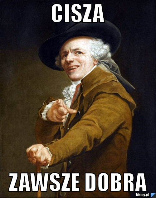 Cisza zawsze dobra