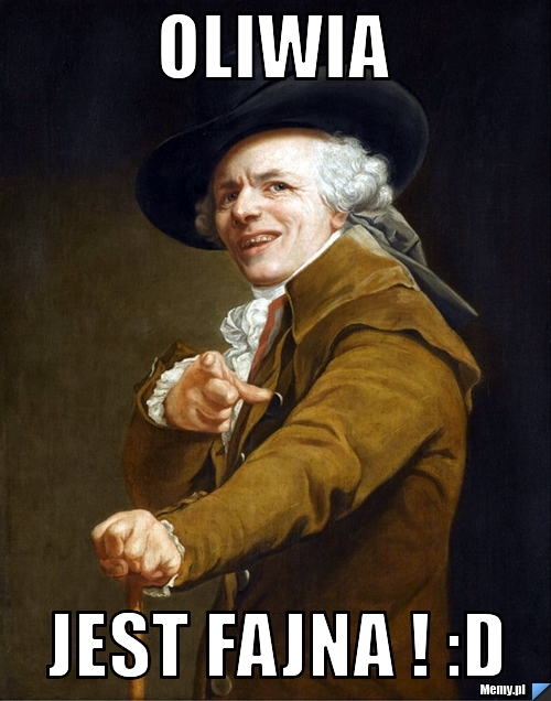 Oliwia  Jest fajna ! :D