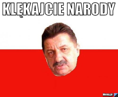 Klękajcie narody  