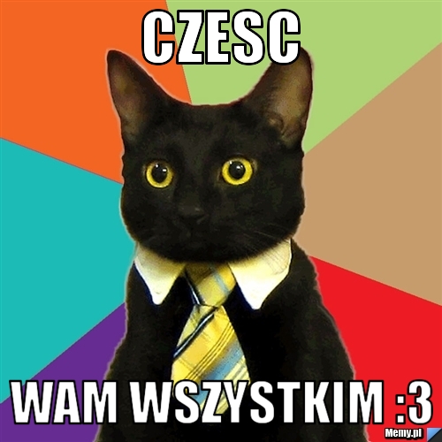 Czesc Wam wszystkim :3