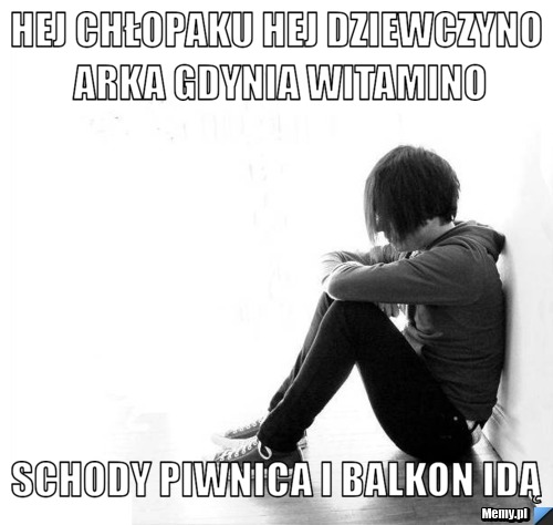 HEJ CHŁOPAKU HEJ DZIEWCZYNO arka gdynia witamino schody piwnica i balkon idą