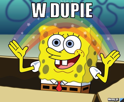 W dupie 