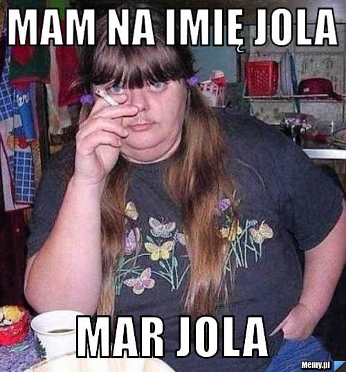 Mam na imię Jola MAR Jola